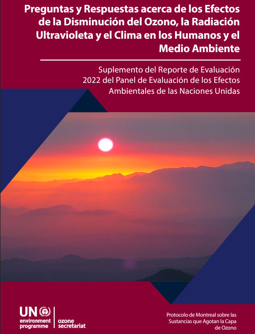 Publicado Suplemento Preguntas y Respuestas  acerca de los Efectos de la DisminuciÃ³n del Ozono, la RadiaciÃ³n Ultravioleta y el Clima en los Humanos y el Medio Ambiente