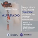 La novela "Alvarado" será presentada este viernes 03 de Diciembre en el Auditorio "Ernesto Livacic".